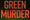 Green Murder